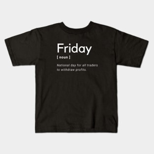 Friday Definition for Traders Kids T-Shirt